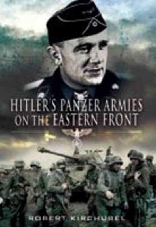 9781844159284-HitlerS-Panzer-Armies-On-The-Eastern-Front