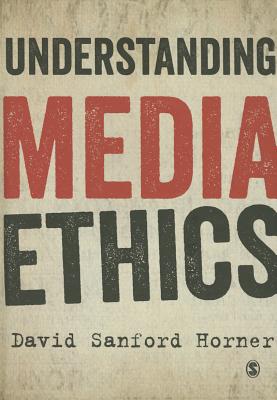 9781849207874 Understanding Media Ethics
