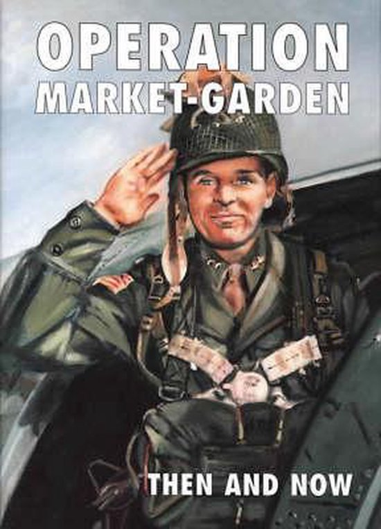 9781870067393-Operation-Market-Garden-Then-And-Now