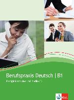 Berufspraxis Deutsch. Kurs  und Ãbungsbuch