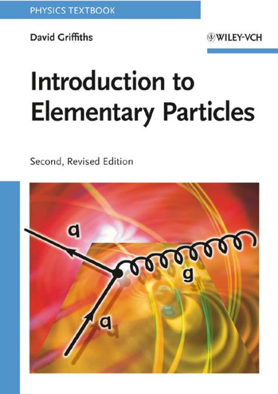 9783527406012-e-Study-Guide-for-Introduction-to-Elementary-Particles-by-David-Griffiths-ISBN-9783527406012