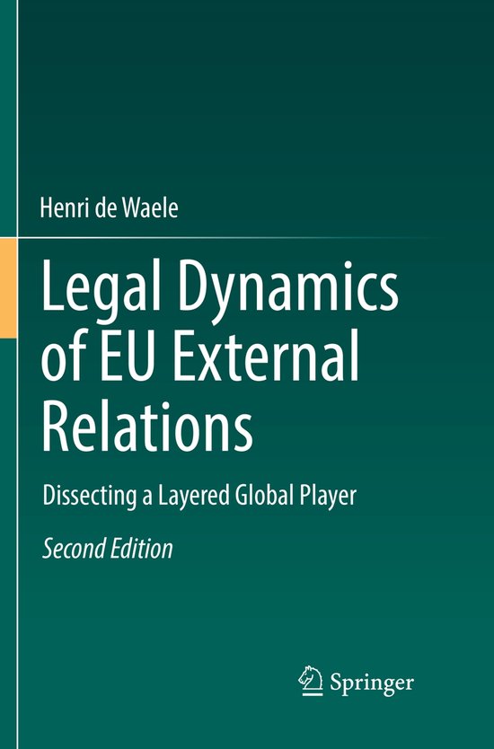 Legal Dynamics of EU External Relations. Dissecting a Layered Gl