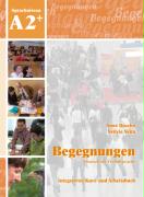 Begegnungen Deutsch als Fremdsprache A2+: Integriertes Kurs- und Arbeitsbuch+2CD's