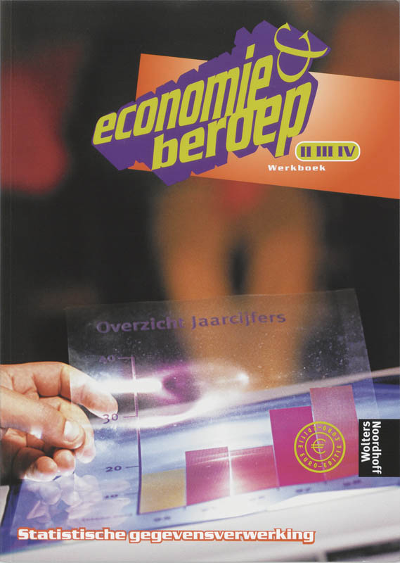 9789001219628-Economie--beroep-Statistische-gegevensverwerking-niveau-IIIIIIV-deel-Werkboek