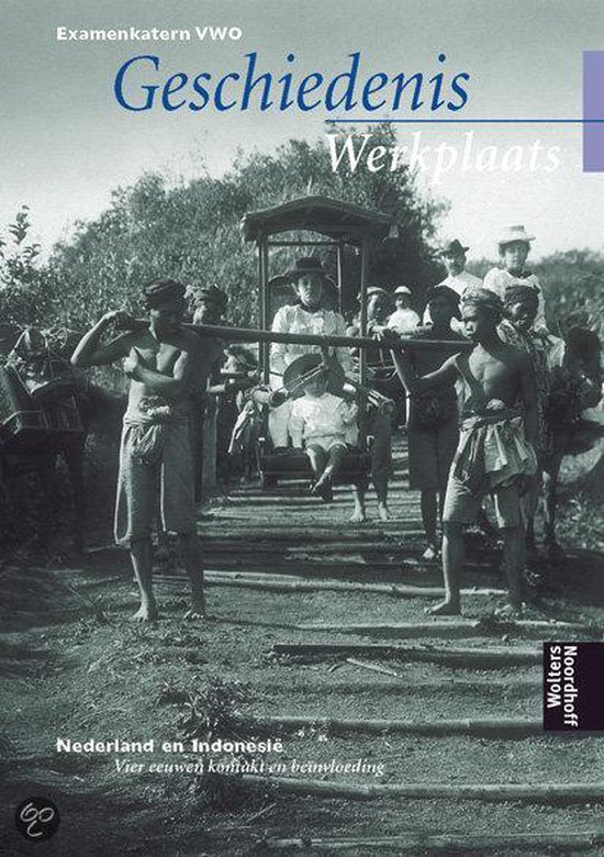 9789001337162 Geschiedeniswerkplaats  Vwo Indonesie  deel Leerlingenboek  druk 1