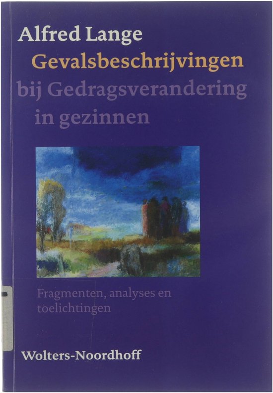 9789001527372 Gevalsbeschrijvingen bij Gedragsverandering in gezinnen  fragmenten analyses en toelichtingen