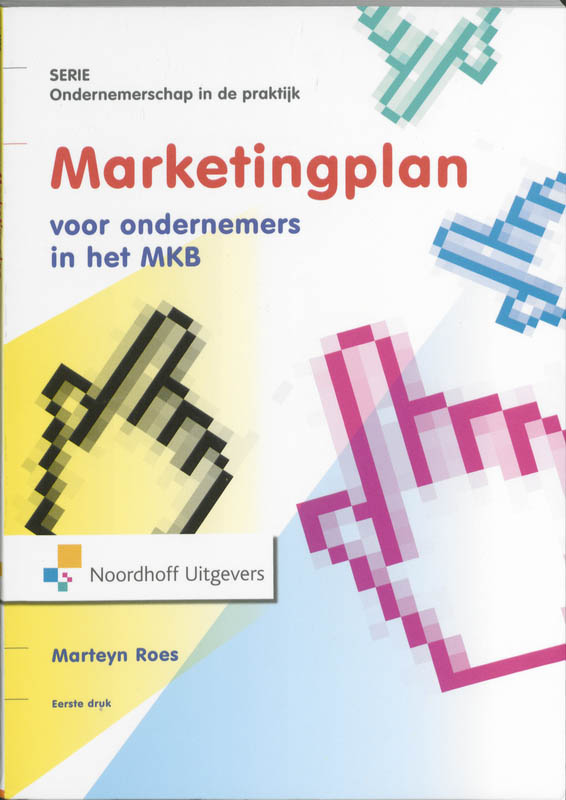 9789001709785 Ondernemerschap in de praktijk  Marketingplan voor ondernemers in het MKB