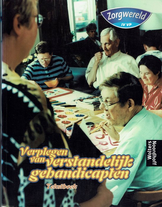 9789001714512-Verplegen-van-verstandelijk-gehandicapten-Opleiding-verpleegkundige-deel-Tekstboek-druk-1