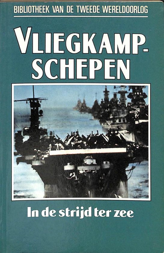9789002181764-Vliegkampschepen-in-de-strijd-ter-zee.-nummer-12-uit-de-serie.
