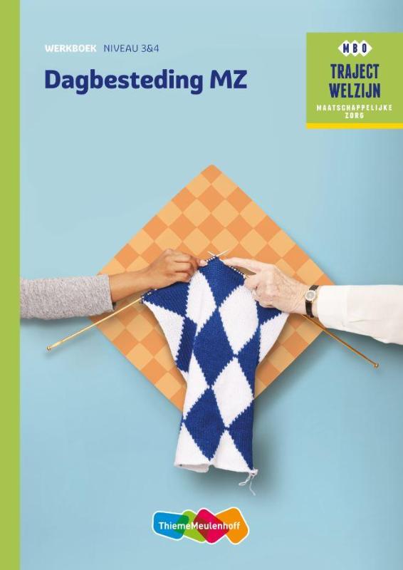 9789006622393-Traject-Welzijn-Dagbesteding-MZ-niveau-34-Werkboek