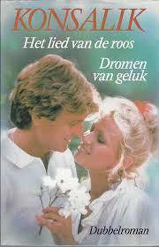 9789010052803-Lied-van-de-roos--dromen-van-geluk--H.G.-Konsalik