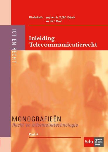 9789012394321 Monografieen Recht en Informatietechnologie 9    Inleiding telecommunicatierecht