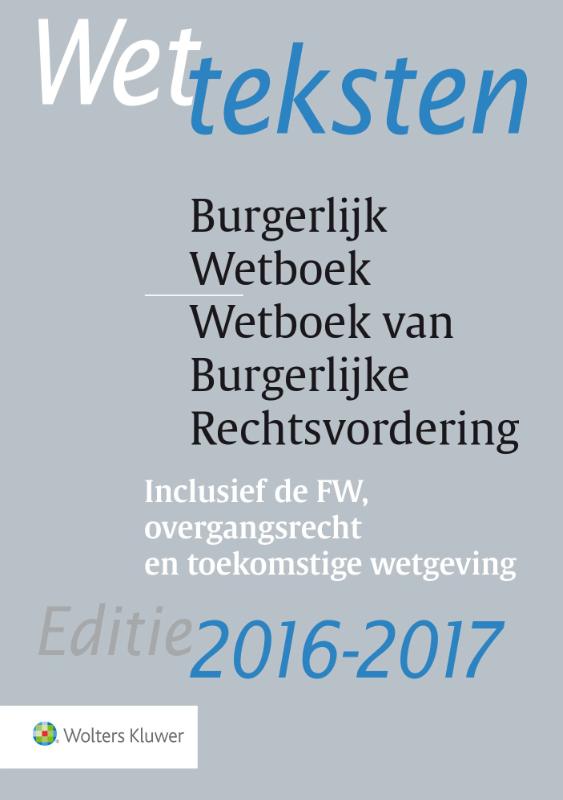 9789013137422 Wetteksten  Burgerlijk wetboekwetboek van burgerlijke rechtsvordering 20162017