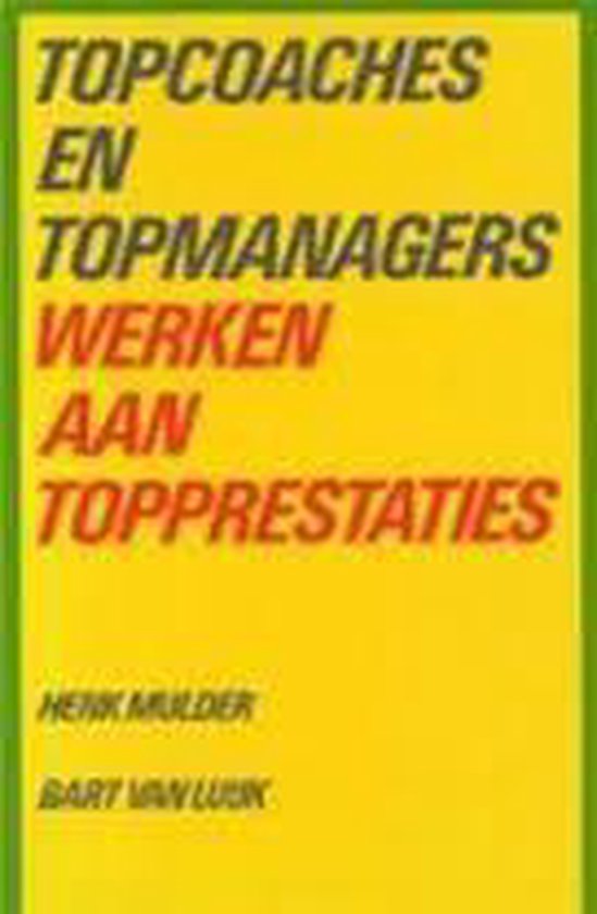 9789020419689 Topcoaches en topmanagers werken aan topprestaties