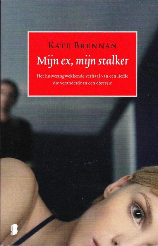 9789022569146-Mijn-ex-mijn-stalker-druk-Heruitgave