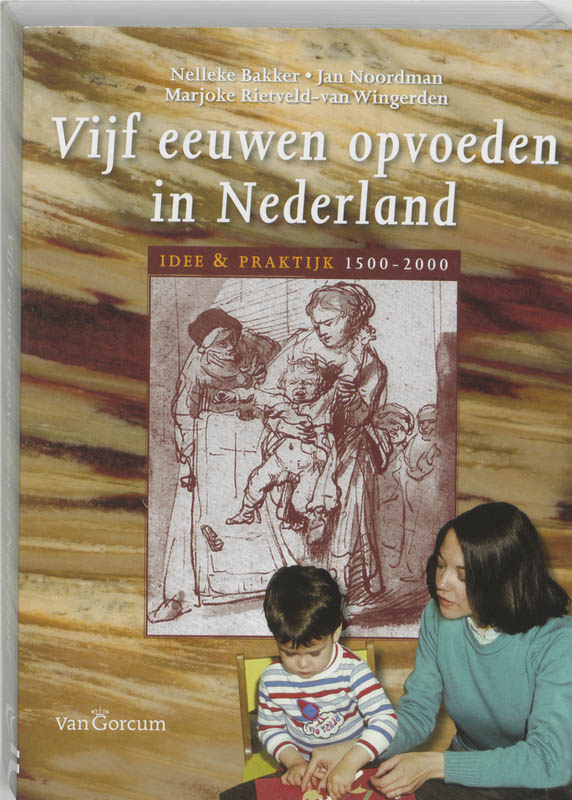 9789023241621-Vijf-eeuwen-opvoeden-in-Nederland-druk-1