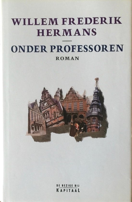 9789023435747 De Bezige Bij Kapitaal Onder professoren