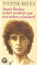 9789026307065 Annie berber en verdriet tedere crimineel  Yvonne Keuls