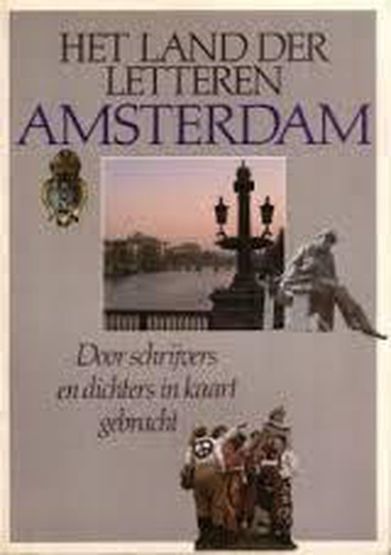 9789029018432 Het land der letteren Amsterdam  door schrijvers en dichters in kaart gebracht
