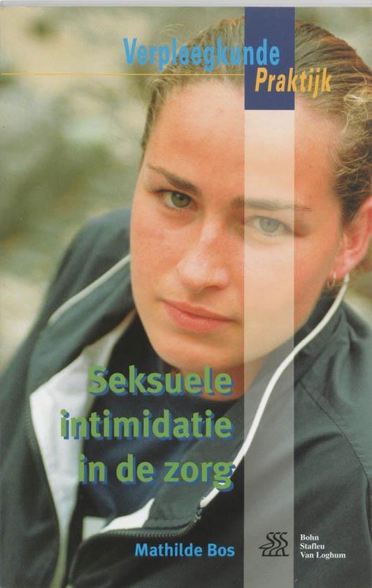 9789031334346 Seksuele Intimidatie In De Zorg
