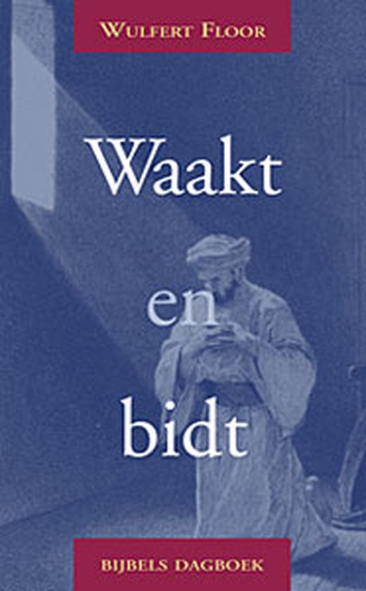 9789033118890-Waakt-en-bidt-bijbels-dagboek