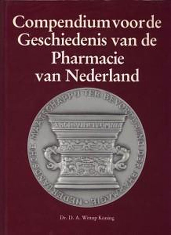 Compendium voor de geschiedenis van de pharmacie van Nederland