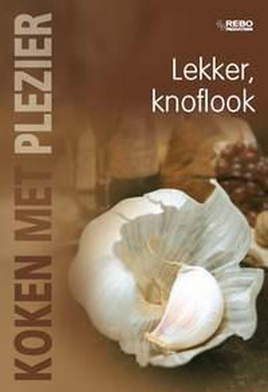 9789036620109-Lekker-knoflook--koken-met-plezier