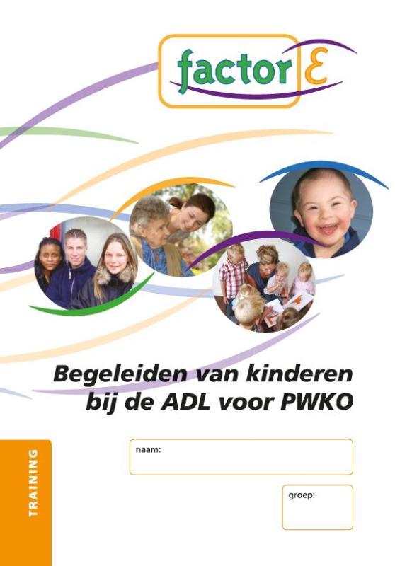 9789037208047-Factor-E-Begeleiden-van-kinderen-bij-de-ADL-voor-PWKO-deel-Training---www.factor-e.nl