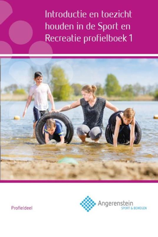 9789037234626 Angerenstein SB    Introductie en toezicht houden in de sport en recreatie Profielboek