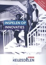 Keuzedelen - Keuzedeel Inspelen op innovaties folio 19