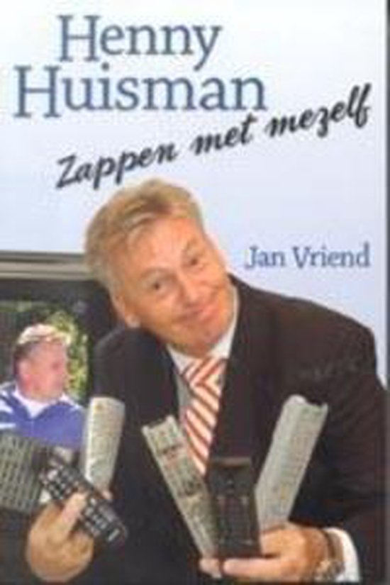 9789043505765-Henny-huisman-zappen-met-mezelf