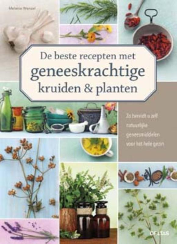 9789044743524-De-beste-recepten-met-geneeskrachtige-kruiden-en-planten