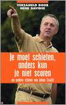 9789045304069 Je moet schieten anders kun je niet scoren