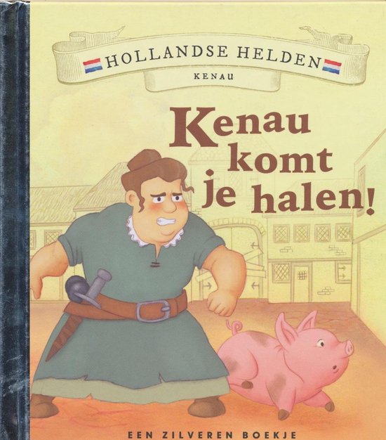 9789047620563-Hollandse-Helden--Kenau--Kenau-komt-je-halen--Zilveren-boekj