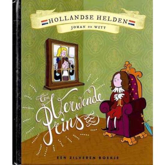 9789047620686-Hollandse-Helden--Johan-De-Witt--Zilveren-boekje--Een-verwend