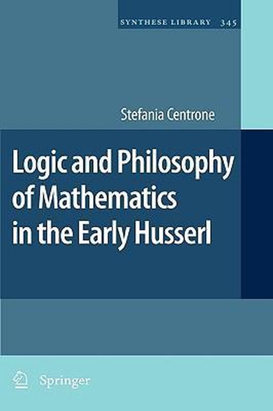 9789048132454 Logic and Philosophy of Mathematics in the Early Husserl