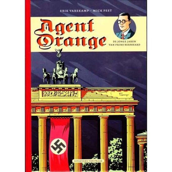 9789049032012-Agent-Orange-De-jonge-jaren-van-prins-Berrnhard