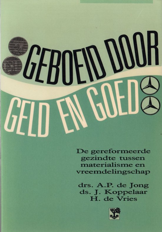 9789050301749-Geboeid-door-geld-en-goed