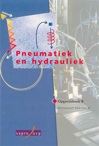 9789053010822 Opgavenboek B mechanisch operator B Pneumatiek en Hydrauliek