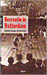 9789053524749 Recreatie in Rotterdam  druk 1