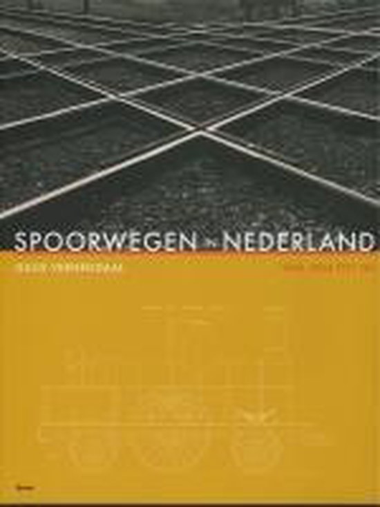 9789053529805 Spoorwegen In Nederland 1834 Tot Nu