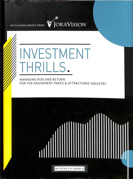 Investment Thrills - Managing risk and return for the amusement parks&attractions industry
