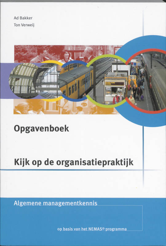9789057521744-Kijk-op-de-organisatiepraktijk-Algemene-managementkennis-deel-Opgavenboek