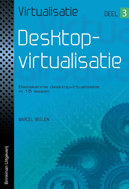 9789057523083 Virtualisatie 3    Desktopvirtualisatie