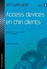 9789057523090 Virtualisatie 4   Access devices en thin clients deel 4 Access devices en thin clients