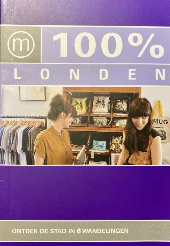 9789057678165-100-procent-Londen--Ontdek-de-stad-in-6-wandelingen-reisgids-2018-edi
