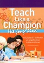 Teach like a champion voor het jonge kind