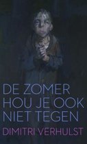 9789059652743 De zomer hou je ook niet tegen  Dimitri Verhulst