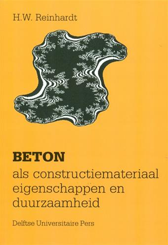 9789062751655 Beton als constructiemateriaal  eigenschappen en duurzaamheid