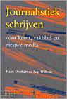 9789062830961 Journalistiek schrijven voor krant vakblad en nieuwe media  H Donkers J Willems